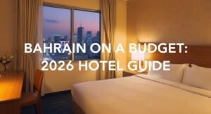 Cheap Hotels in Bahrain: Best Budget Stays in Manama 2026