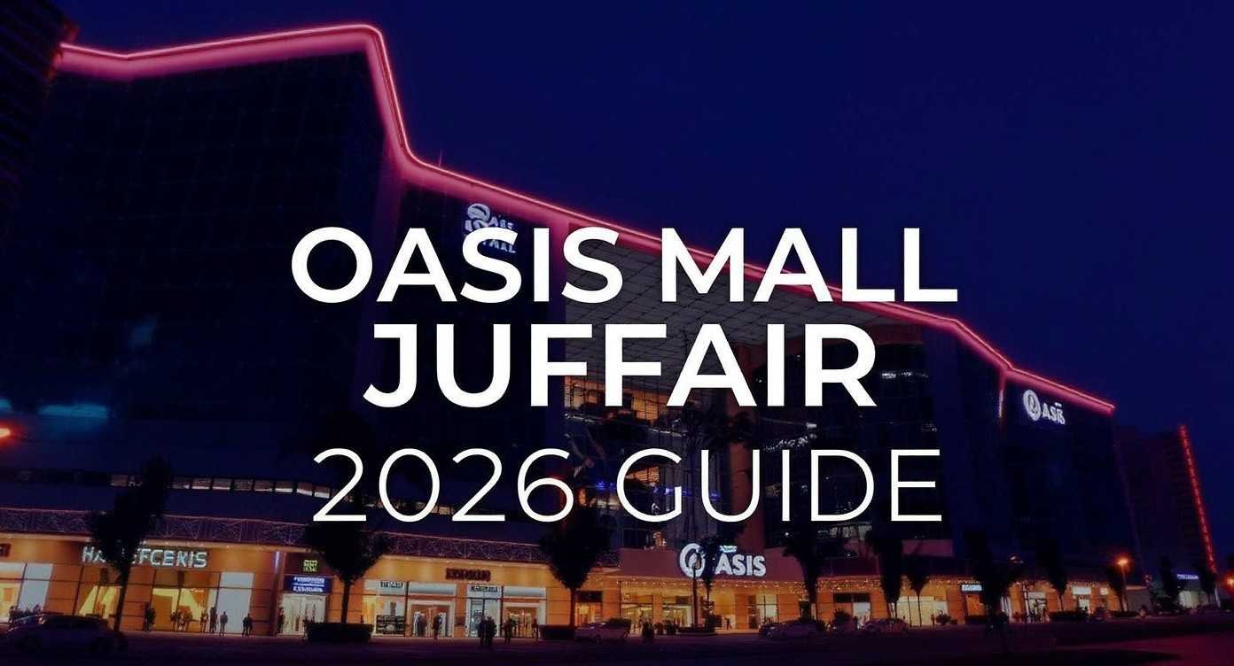 Oasis Mall Juffair: 2026 Store List, Dining & Parking Tips